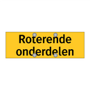 Roterende onderdelen & Roterende onderdelen & Roterende onderdelen