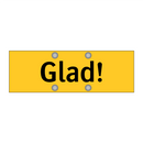 Glad! & Glad! & Glad!