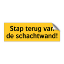 Stap terug van de schachtwand! & Stap terug van de schachtwand! & Stap terug van de schachtwand!
