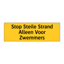 Stop Steile Strand Alleen Voor Zwemmers & Stop Steile Strand Alleen Voor Zwemmers