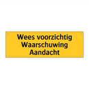 Wees voorzichtig Waarschuwing Aandacht & Wees voorzichtig Waarschuwing Aandacht