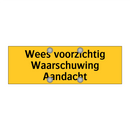 Wees voorzichtig Waarschuwing Aandacht & Wees voorzichtig Waarschuwing Aandacht