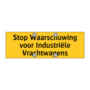 Stop Waarschuwing voor Industriële Vrachtwagens & Stop Waarschuwing voor Industriële Vrachtwagens