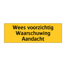 Wees voorzichtig Waarschuwing Aandacht & Wees voorzichtig Waarschuwing Aandacht