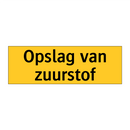 Opslag van zuurstof & Opslag van zuurstof & Opslag van zuurstof & Opslag van zuurstof