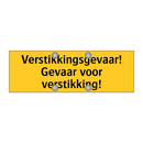 Verstikkingsgevaar! Gevaar voor verstikking! & Verstikkingsgevaar! Gevaar voor verstikking!