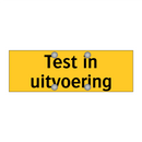 Test in uitvoering & Test in uitvoering & Test in uitvoering