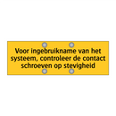Voor ingebruikname van het systeem, controleer de /.../