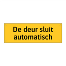 De deur sluit automatisch & De deur sluit automatisch & De deur sluit automatisch