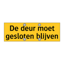 De deur moet gesloten blijven & De deur moet gesloten blijven & De deur moet gesloten blijven