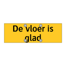De vloer is glad & De vloer is glad & De vloer is glad
