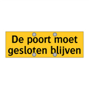 De poort moet gesloten blijven & De poort moet gesloten blijven & De poort moet gesloten blijven