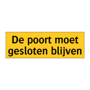 De poort moet gesloten blijven & De poort moet gesloten blijven & De poort moet gesloten blijven