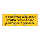De afkortzaag mag alleen worden bediend door /.../