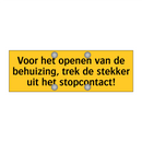 Voor het openen van de behuizing, trek de stekker uit /.../