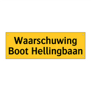 Waarschuwing Boot Hellingbaan & Waarschuwing Boot Hellingbaan & Waarschuwing Boot Hellingbaan