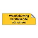 Waarschuwing verstikkende atmosfeer & Waarschuwing verstikkende atmosfeer
