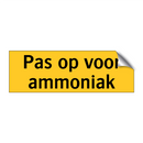 Pas op voor ammoniak & Pas op voor ammoniak & Pas op voor ammoniak & Pas op voor ammoniak