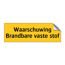 Waarschuwing Brandbare vaste stof & Waarschuwing Brandbare vaste stof