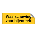 Waarschuwing voor bijenteelt & Waarschuwing voor bijenteelt & Waarschuwing voor bijenteelt