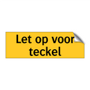 Let op voor teckel & Let op voor teckel & Let op voor teckel & Let op voor teckel