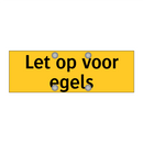 Let op voor egels & Let op voor egels & Let op voor egels