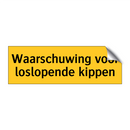 Waarschuwing voor loslopende kippen & Waarschuwing voor loslopende kippen