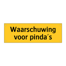Waarschuwing voor pinda's & Waarschuwing voor pinda's & Waarschuwing voor pinda's