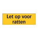 Let op voor ratten & Let op voor ratten & Let op voor ratten & Let op voor ratten