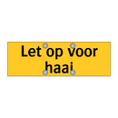 Let op voor haai & Let op voor haai & Let op voor haai
