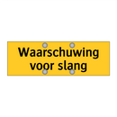 Waarschuwing voor slang & Waarschuwing voor slang & Waarschuwing voor slang