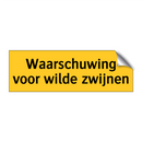 Waarschuwing voor wilde zwijnen & Waarschuwing voor wilde zwijnen & Waarschuwing voor wilde zwijnen