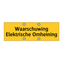 Waarschuwing Elektrische Omheining & Waarschuwing Elektrische Omheining