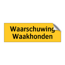 Waarschuwing Waakhonden & Waarschuwing Waakhonden & Waarschuwing Waakhonden