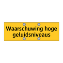 Waarschuwing hoge geluidsniveaus & Waarschuwing hoge geluidsniveaus