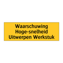 Waarschuwing Hoge-snelheid Uitwerpen Werkstuk & Waarschuwing Hoge-snelheid Uitwerpen Werkstuk