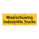 Waarschuwing Industriële Trucks & Waarschuwing Industriële Trucks