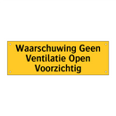Waarschuwing Geen Ventilatie Open Voorzichtig & Waarschuwing Geen Ventilatie Open Voorzichtig