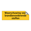 Waarschuwing voor brandbevorderende stoffen & Waarschuwing voor brandbevorderende stoffen
