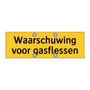 Waarschuwing voor gasflessen & Waarschuwing voor gasflessen & Waarschuwing voor gasflessen