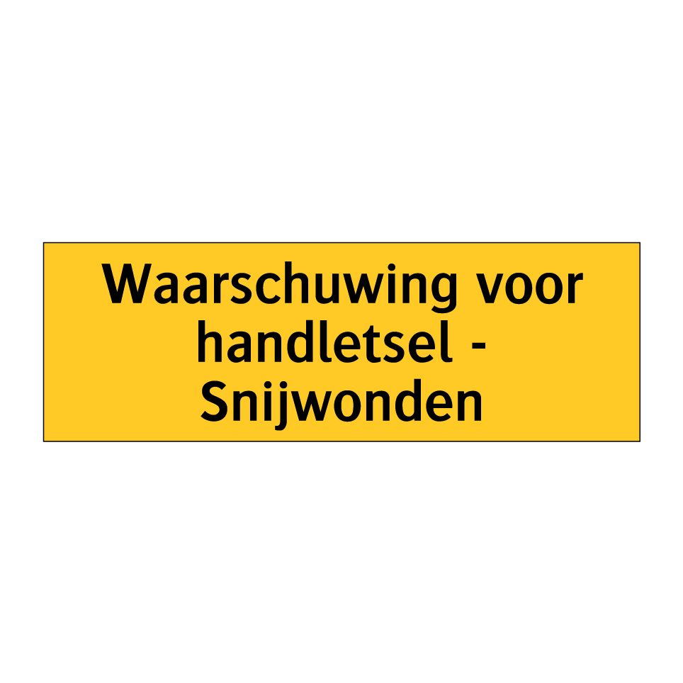 Koop Waarschuwing voor handletsel - Snijwonden bord | SignOnline | NL-W2019