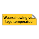 Waarschuwing voor lage temperatuur & Waarschuwing voor lage temperatuur