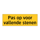 Pas op voor vallende stenen & Pas op voor vallende stenen & Pas op voor vallende stenen