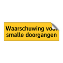Waarschuwing voor smalle doorgangen & Waarschuwing voor smalle doorgangen