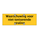Waarschuwing voor niet-ioniserende straling & Waarschuwing voor niet-ioniserende straling