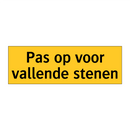 Pas op voor vallende stenen & Pas op voor vallende stenen & Pas op voor vallende stenen