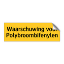 Waarschuwing voor Polybroombifenylen & Waarschuwing voor Polybroombifenylen