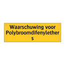 Waarschuwing voor Polybroomdifenylethers & Waarschuwing voor Polybroomdifenylethers