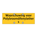 Waarschuwing voor Polybroomdifenylethers & Waarschuwing voor Polybroomdifenylethers