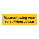 Waarschuwing voor verstikkingsgevaar & Waarschuwing voor verstikkingsgevaar
